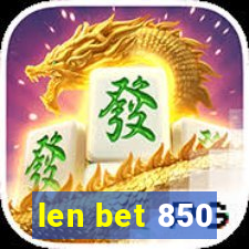 len bet 850